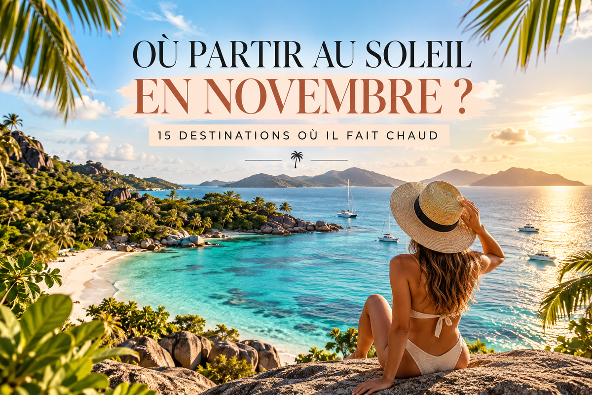 Où partir au soleil en novembre : destination avec plage et mer turquoise